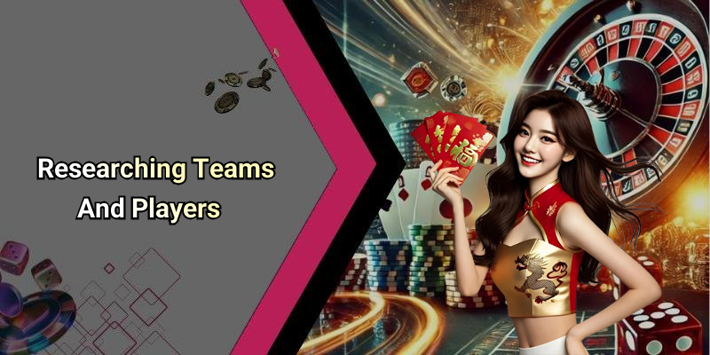 Researching Teams And Players